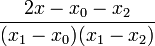 \frac{2x-x_{0}-x_{2}}{(x_{1}-x_{0})(x_{1}-x_{2})}